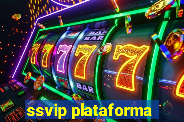 ssvip plataforma